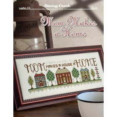 LFT276 Stoney Creek Схема для вишивки рахунковим хрестиком - Mom Makes a Home, папір